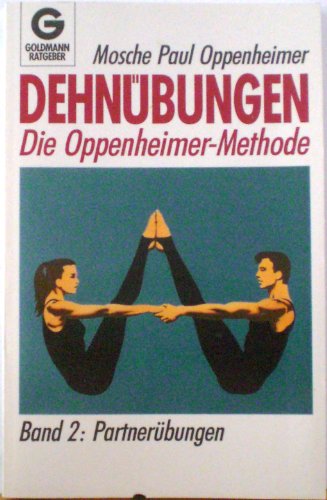 Dehnübungen. Partnerübungen. ( Die Oppenheimer- Methode, 2). (Goldmann Ratgeber).