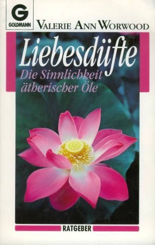 Stock image for Liebesdfte. Die Sinnlichkeit therischer le. ( Ratgeber). for sale by medimops