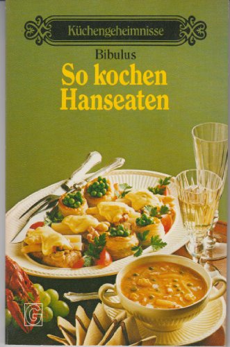 Beispielbild fr So kochen Hanseaten. zum Verkauf von Antiquariat & Verlag Jenior