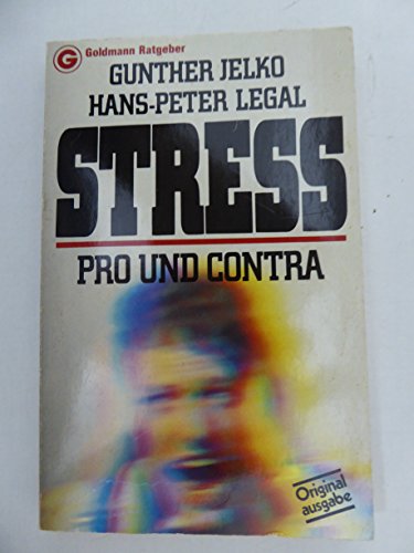 Stock image for Stress. Pro und Contra. Goldmann Ratgeber. TB for sale by Deichkieker Bcherkiste