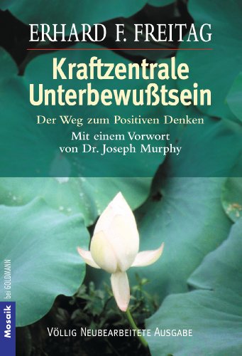 Imagen de archivo de Kraftzentrale Unterbewutsein: Der Weg zum positiven Denken a la venta por Ammareal