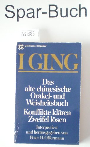 Stock image for I Ging. Das alte chinesische Orakel- und Weisheitsbuch. for sale by medimops