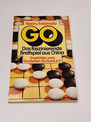 Stock image for GO. Das faszinierende Brettspiel aus China. for sale by medimops