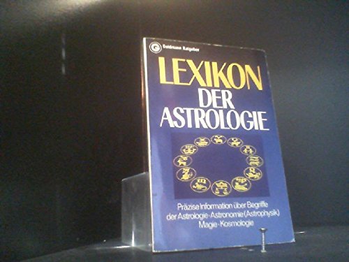9783442109258: Lexikon der Astrologie. Przise Information ber Begriffe der Astrologie - Astronomie - Astrophysik - Magie - Kosmologie