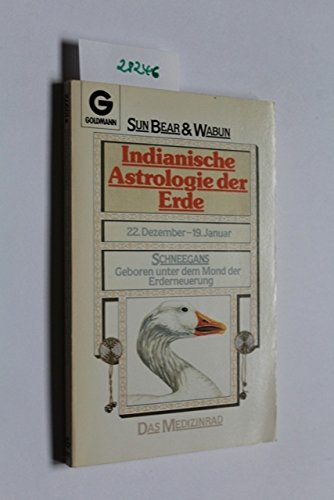 Beispielbild fr Indianische Astrologie der Erde. 22. Dez. - 19. Jan. Schneegans, geboren unter dem Mond der Erneuerung. Aus dem Amerikanischen von Janet Woolverton. zum Verkauf von Antiquariat & Verlag Jenior