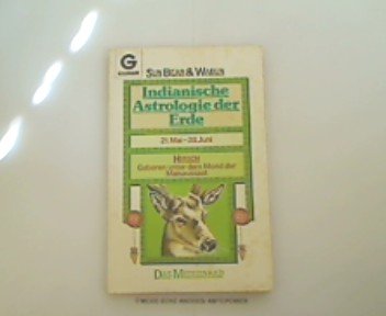 Beispielbild fr Indianische Astrologie der Erde. Hirsch (21. Mai - 20. Juni) zum Verkauf von Eulennest Verlag e.K.