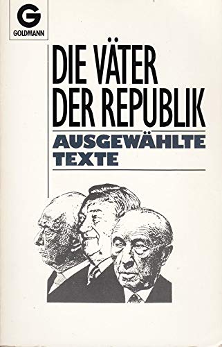 Die Väter der Republik: Ausgewählte Texte - Hans Christian Meiser