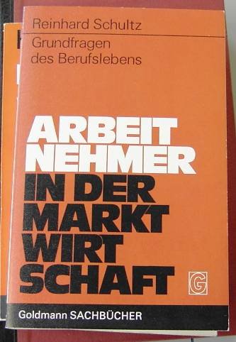 Imagen de archivo de Arbeitnehmer in der Marktwirtschaft. Grundfragen des Berufslebens a la venta por Versandantiquariat Felix Mcke