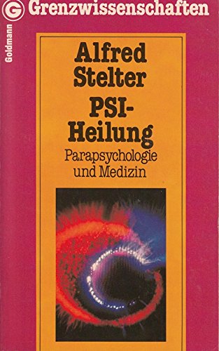 Stock image for Psi-Heilung: Parapsychologie und Medizin for sale by Kultgut