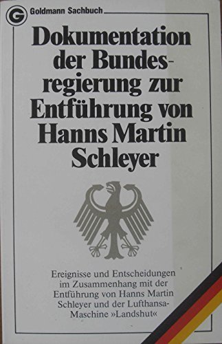 Beispielbild fr Dokumentation der Bundesregierung zur Entfhrung von Hanns Martin Schleyer zum Verkauf von medimops