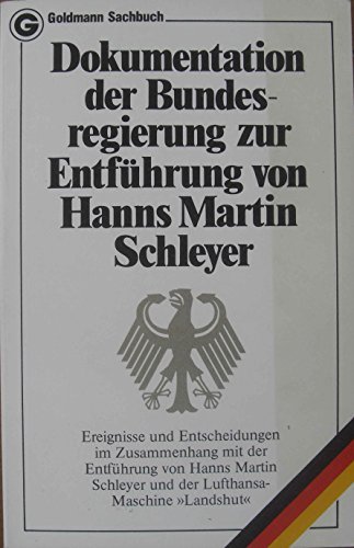 Stock image for Dokumentation der Bundesregierung zur Entfhrung von Hanns Martin Schleyer for sale by medimops