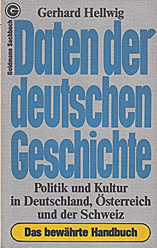 9783442111565: Daten der deutschen Geschichte. Politik und Kultur in Deutschland, sterreich und in der Schweiz.