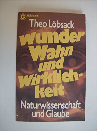 Stock image for Wunder, Wahn und Wirklichkeit. for sale by Versandantiquariat Felix Mcke