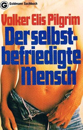 Stock image for Der selbstbefriedigte Mensch. for sale by medimops