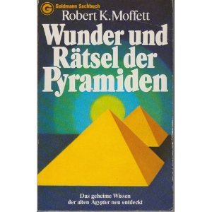 Stock image for Wunder und Rtsel der Pyramiden. Das geheime Wissen der alten gypter neu entdeckt. for sale by medimops