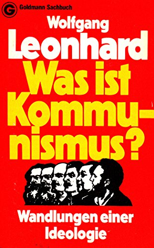 Beispielbild fr Was ist Kommunismus? : Wandlungen e. Ideologie. Goldmann-Sachbcher ; 11221 Ein Goldmann-Taschenbuch zum Verkauf von Antiquariat Johannes Hauschild