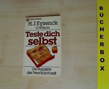 Teste dich selbst: die Aspekte der Persönlichkeit - Eysenck, Hans Jürgen