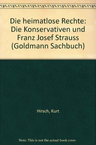 - Die heimatlose Rechte -- - Die Konservativen & Franz Josef Strauß -