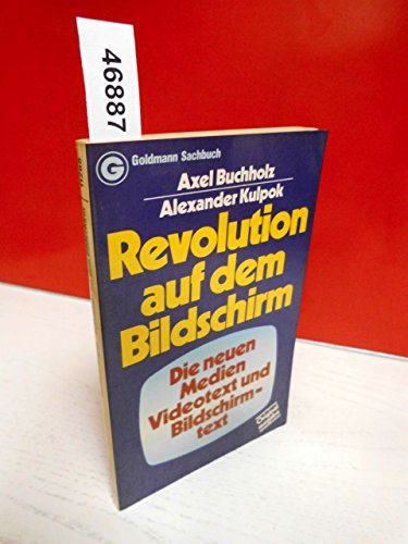 Revolution Auf Dem Bildschirm: D. Neuen Medien Videotext U. Bildschirmtext