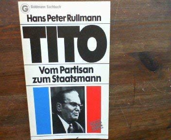9783442112883: Tito. Vom Partisan zum Staatsmann.