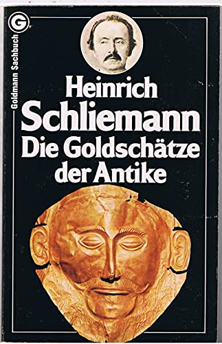 Beispielbild fr Die Goldschtze der Antike. Hrsg. u. kommentiert von Kurt Benesch / Ein Goldmann-Taschenbuch ; 11303 : Goldmann-Sachbuch zum Verkauf von Versandantiquariat Schfer