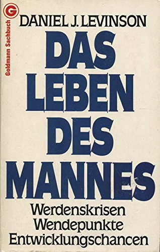 Imagen de archivo de Das Leben des Mannes. Werdenskrisen, Wendepunkte, Entwicklungschancen. a la venta por medimops