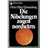 Stock image for o) Die Nibelungen zogen nordwrts / Heinz Ritter-Schaumburg / Goldmann ; 11347 : Goldmann-Sachbuch for sale by SIGA eG