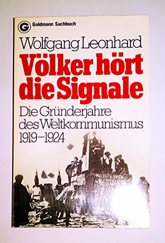 Beispielbild fr Vlker hrt die Signale. Die Grnderjahre des Weltkommunismus 1919-1924. zum Verkauf von medimops