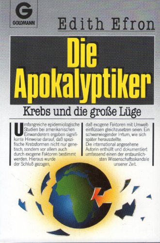 Die Apokalyptiker. Krebs und die große Lüge. Dt. v. H. Gerstberger.