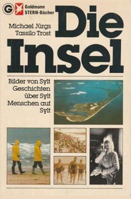 Stock image for Die Insel - Bilder von Sylt- Geschichten ber Sylt - Menschen auf Sylt for sale by Der Bcher-Br