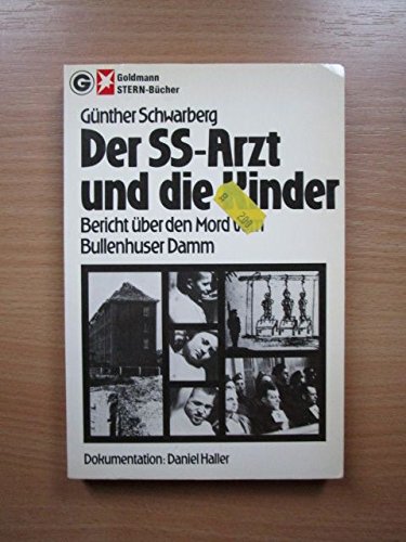 Beispielbild fr Der SS-Arzt und die Kinder: Bericht ber den Mord vom Bullenhuser Damm. zum Verkauf von Buchparadies Rahel-Medea Ruoss