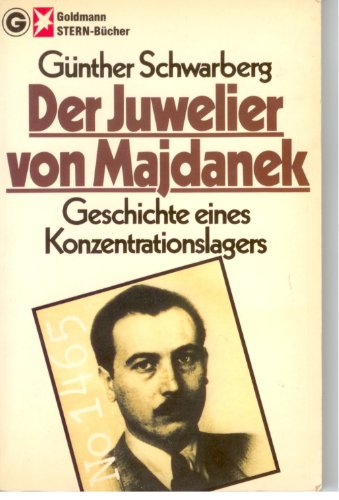 Beispielbild fr Der Juwelier von Majdanek. Geschichte eines Konzentrationslagers. zum Verkauf von medimops