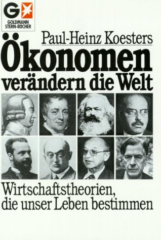 Beispielbild fr konomen verndern die Welt. Wirtschaftstheorien, die unser Leben bestimmen zum Verkauf von Antiquariat Nam, UstId: DE164665634