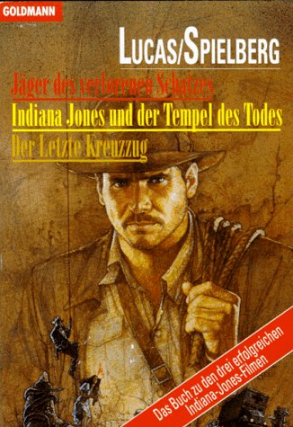 Beispielbild fr Jger des verlorenen Schatzes. Indiana Jones und der Tempel des Todes. Der Letzte Kreuzzug. Drei Romane in einem Band. zum Verkauf von medimops