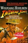 Indiana Jones und das Schwert des Dschingis Khan / Das Geheimnis der Osterinseln Zwei Romane in e...