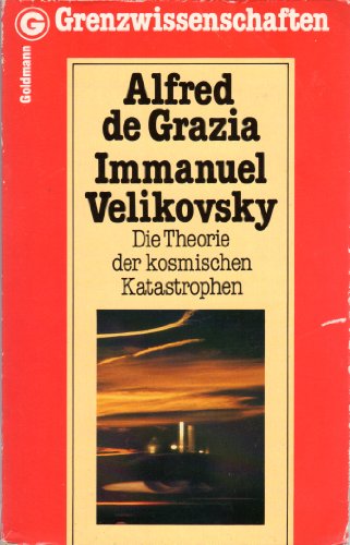 9783442117154: Immanuel Velikovsky. Die Theorie der kosmischen Katastrophen.