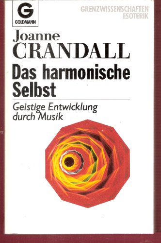 Das harmonische Selbst. Geistige Entwicklung durch Musik