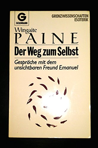 Stock image for Der Weg zum Selbst: Gesprche mit dem unsichtbaren Freund Emanuel for sale by Bildungsbuch