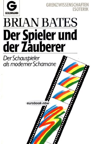 Stock image for Der Spieler und der Zauberer. Der Schauspieler als moderner Schamane. for sale by medimops