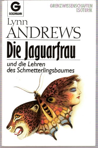 Die Jaguarfrau, und die Lehren des Schmetterlingsbaumes,