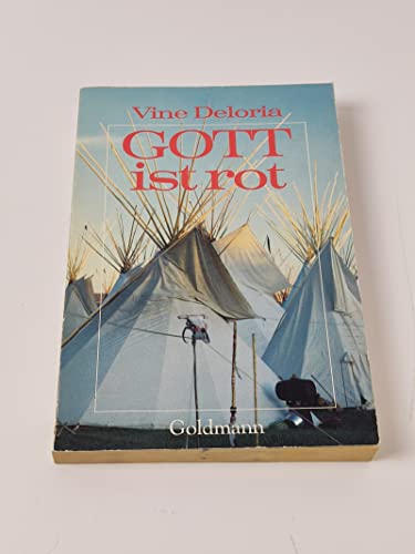 Gott ist rot. [Aus d. Amerikan. übertr. von Anneliese Rudwaleit], Goldmann ; 12014