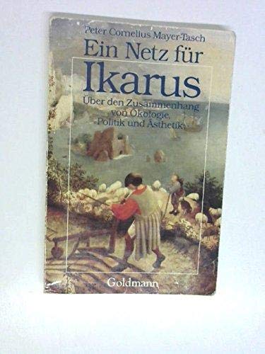 Stock image for Ein Netz fr Ikarus. Zur Wiedergewinnung der Einheit von Natur, Leben und Kunst for sale by medimops