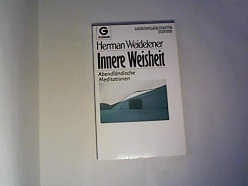 Stock image for Innere Weisheit. Abendlndische Meditationen. for sale by medimops
