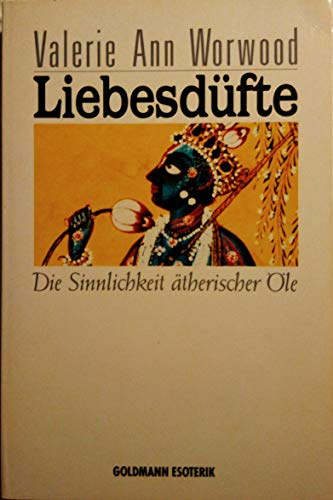 Imagen de archivo de Liebesdfte. Die Sinnlichkeit therischer le ( Esoterik). a la venta por medimops
