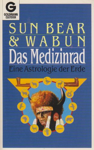Stock image for Das Medizinrad. Eine Astrologie der Erde. ( Esoterik). for sale by medimops