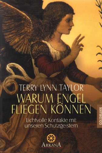 Warum Engel fliegen kÃ¶nnen. (9783442121175) by Taylor, Terry Lynn; Crain, Mary Beth