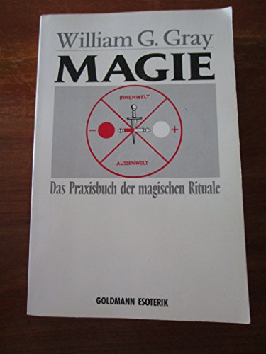 Imagen de archivo de Magie (7407 408). Das Praxisbuch der magischen Rituale. ( Esoterik). a la venta por medimops