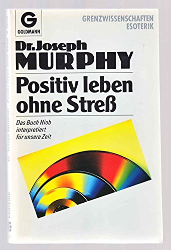 Imagen de archivo de Positiv leben ohne Stress. Das Buch Hiob interpretiert fr unsere Zeit a la venta por medimops