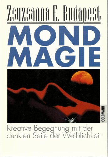 Imagen de archivo de Mondmagie. Kreative Begegnung mit der dunklen Seite der Weiblichkeit a la venta por medimops