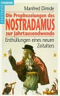 9783442122028: Die Prophezeiungen des Nostradamus zur Jahrtausendwende. Enthllungen eines n...